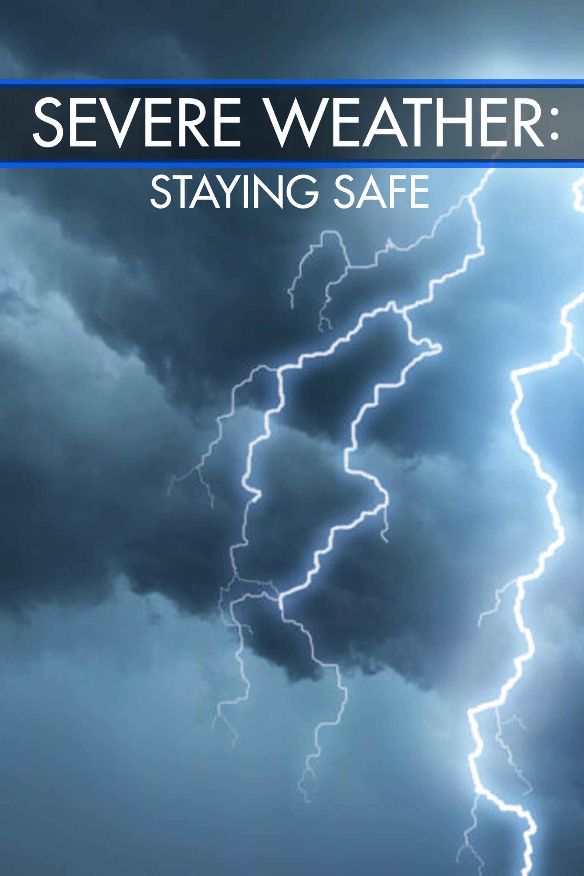 Severe Weather: Staying Safe 2026